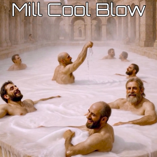 Mill Cool Blow
