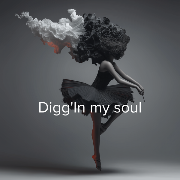 Digg'In my soul