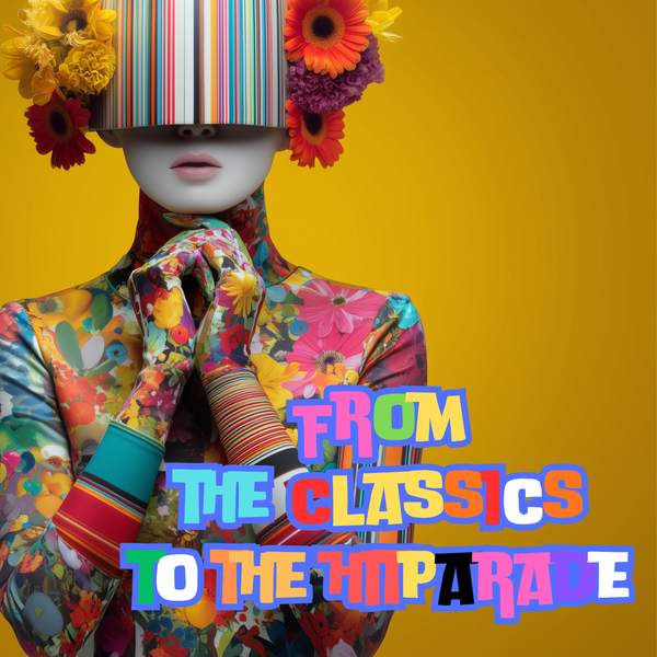 From the classics to the hit parade